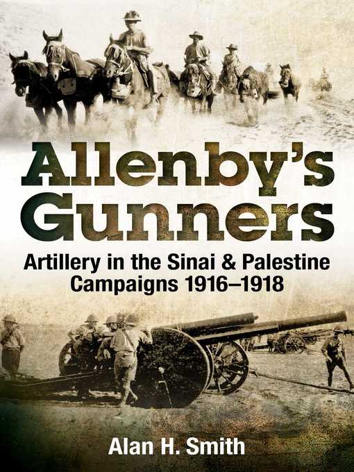 Title details for Allenby's Gunners by Alan H. Smith - Available